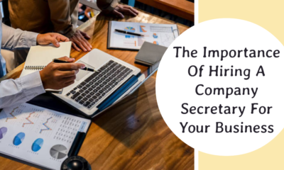 The Importance Of Hiring A Company Secretary For Your Business