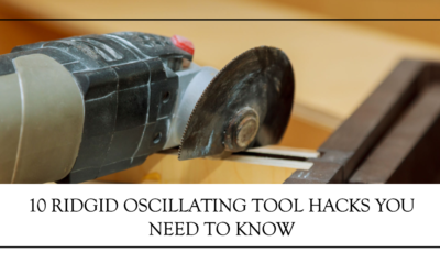 10 Ridgid Oscillating Tool Hacks You Need To Know