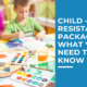 Understanding the Importance of Child Resistant Packaging and if You Need It